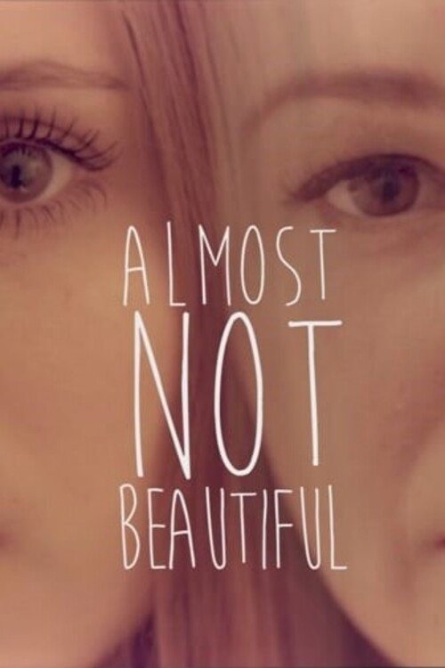 Постер Almost Not Beautiful
